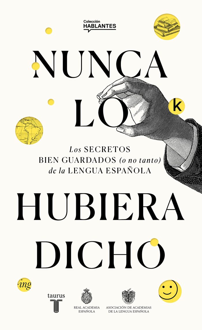 Nunca lo hubiera dicho Nunca lo hubiera dicho