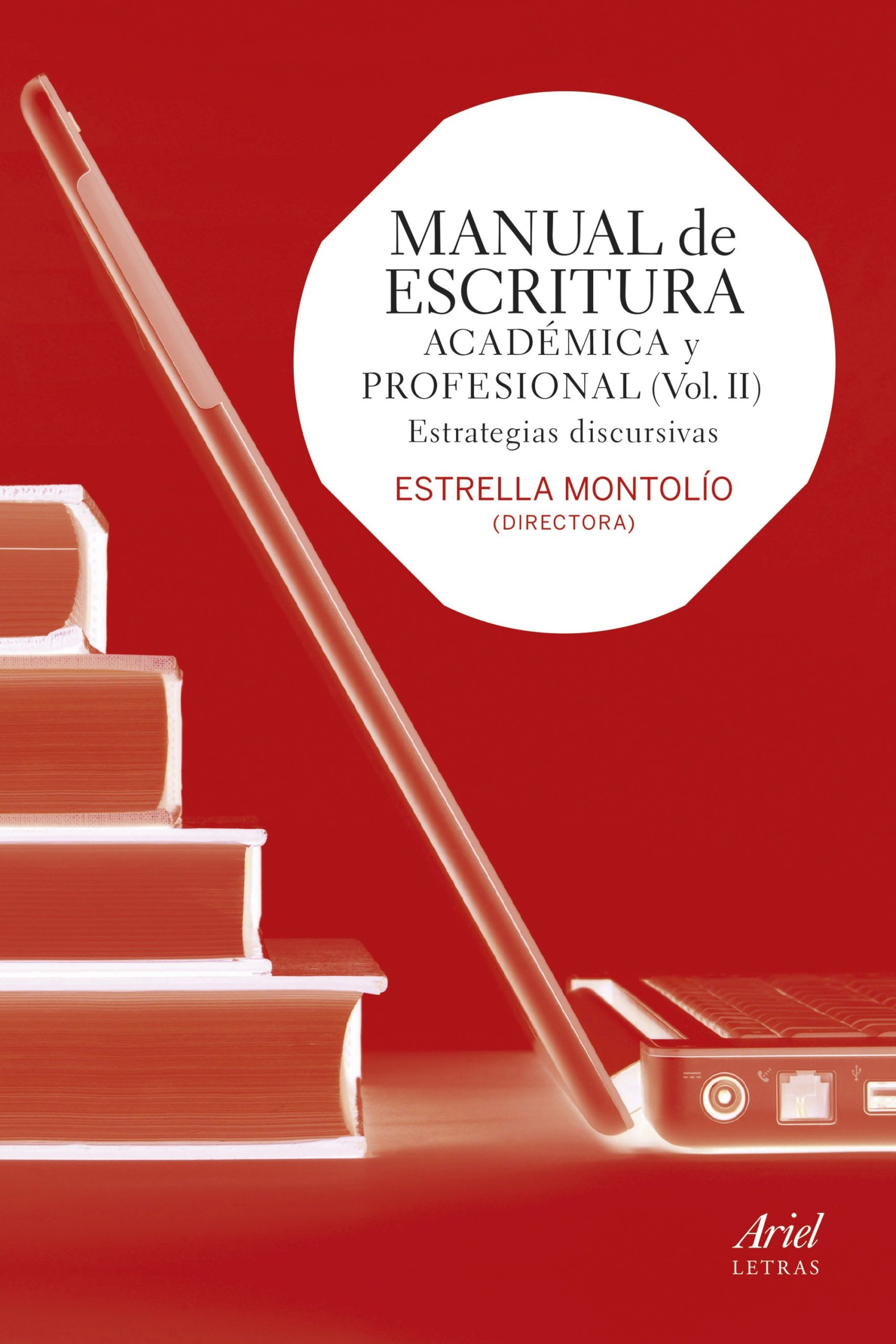 Manual de escritura academica y profesional (Vol. II)