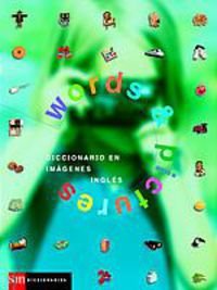 Words and Pictures Diccionario en imagenes Ingles