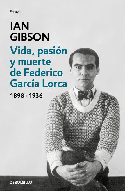 Vida, Pasion y Muerte de Federico Garcia Lorca 1898 - 1936