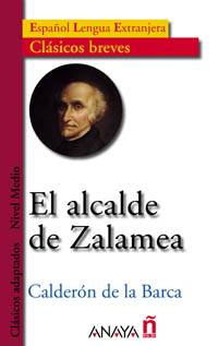 El Alcalde de Zalamanca: Espanol Lengua Extranjera