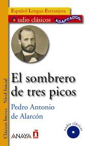 El Sombrero de Tres Picos: Espanol Lengua Extranjera + Audio Classicos