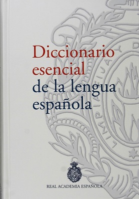 Diccionario Esencial de La Lengua Espanola