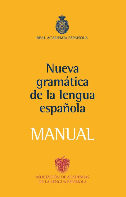 Manual de la Nueva Gramatica de la lengua espanola