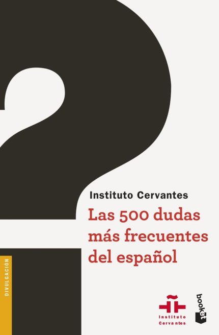Las 500 Dudas mas Frecuentes del Espanol