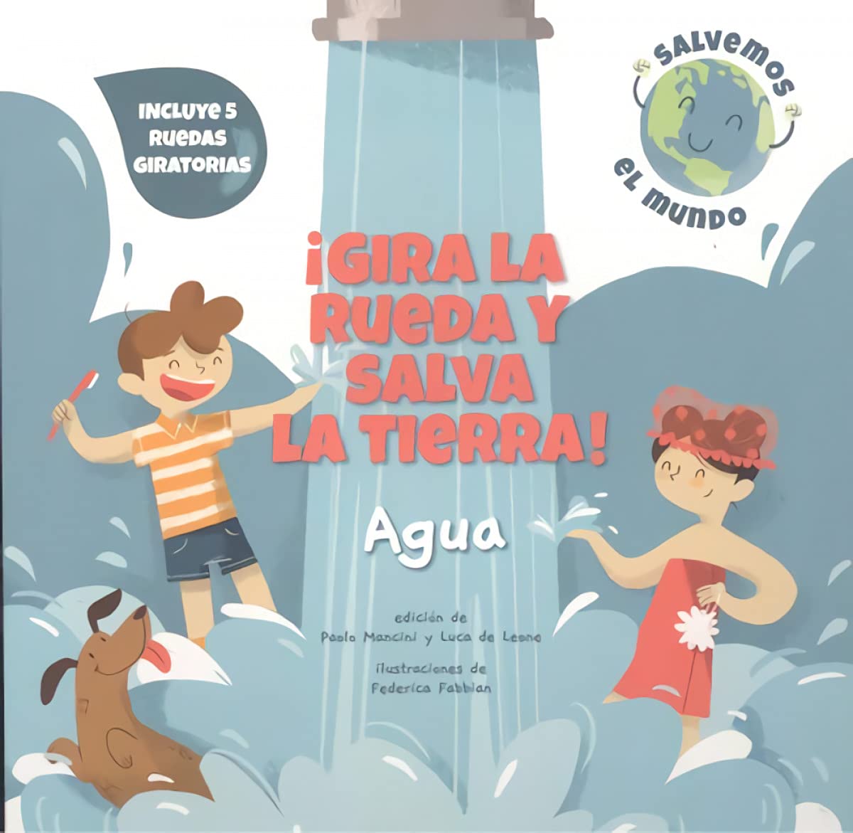 Gira la Rueda y Salva la Tierra! Agua