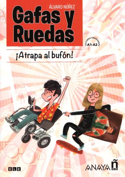 Gafas y Ruedas Atrapa al Bufon! A1-A2