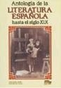 ANTOLOGIA DE LA LITERATURA ESPANOLA HASTA EL SIGLO