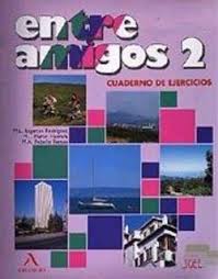 Entre amigos 2 Cuaderno de ejercicios