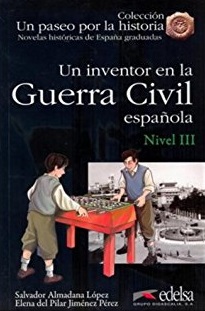 Un Inventor En La Guerra Civil Espanola Nivel 3