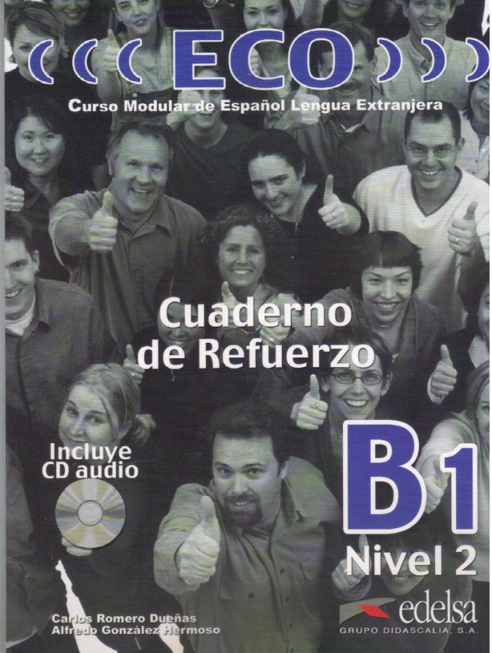 ECO B1 Cuaderno De Refuerzo incluye CD ECO B1 Cuaderno De Refuerzo incluye CD