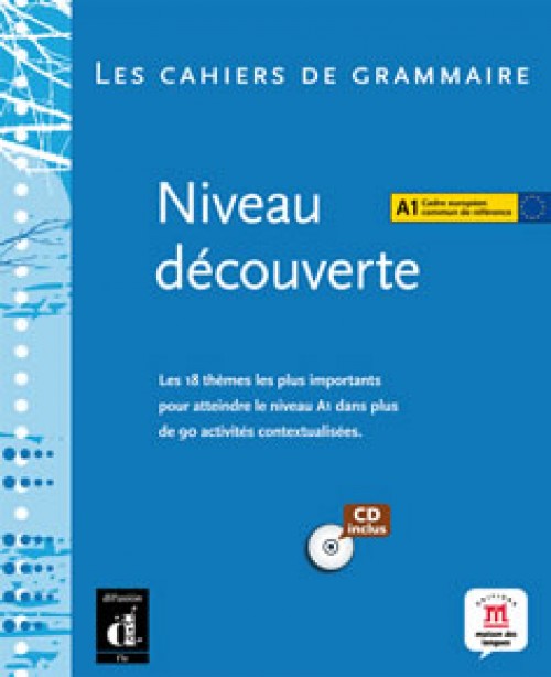 Les Cahiers de Grammaire francaise A1 Niveau decouverte livre + CD