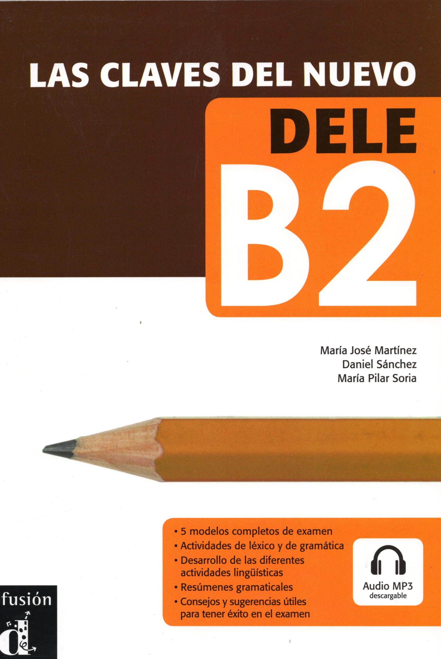 Las Claves del Nuevo DELE B2 Libro del Alumno + Audio Mp3 descargable