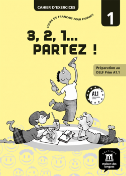3, 2, 1 Partez 1 Cahier d'exercices A1.1
