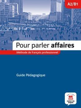 Pour parler affaires Guide pedagogique