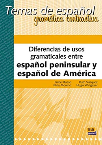 Diferencias de Usos Gramaticales Entre Espanol Peninsular y Espanol de America