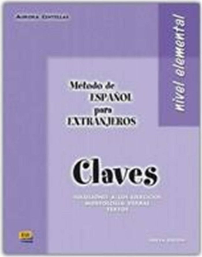 Metodo de Espanol para Extranjeros Elemental Claves Metodo de Espanol para Extranjeros Elemental Claves