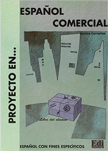 Proyecto En Espanol Comercial - Libro del Alumno