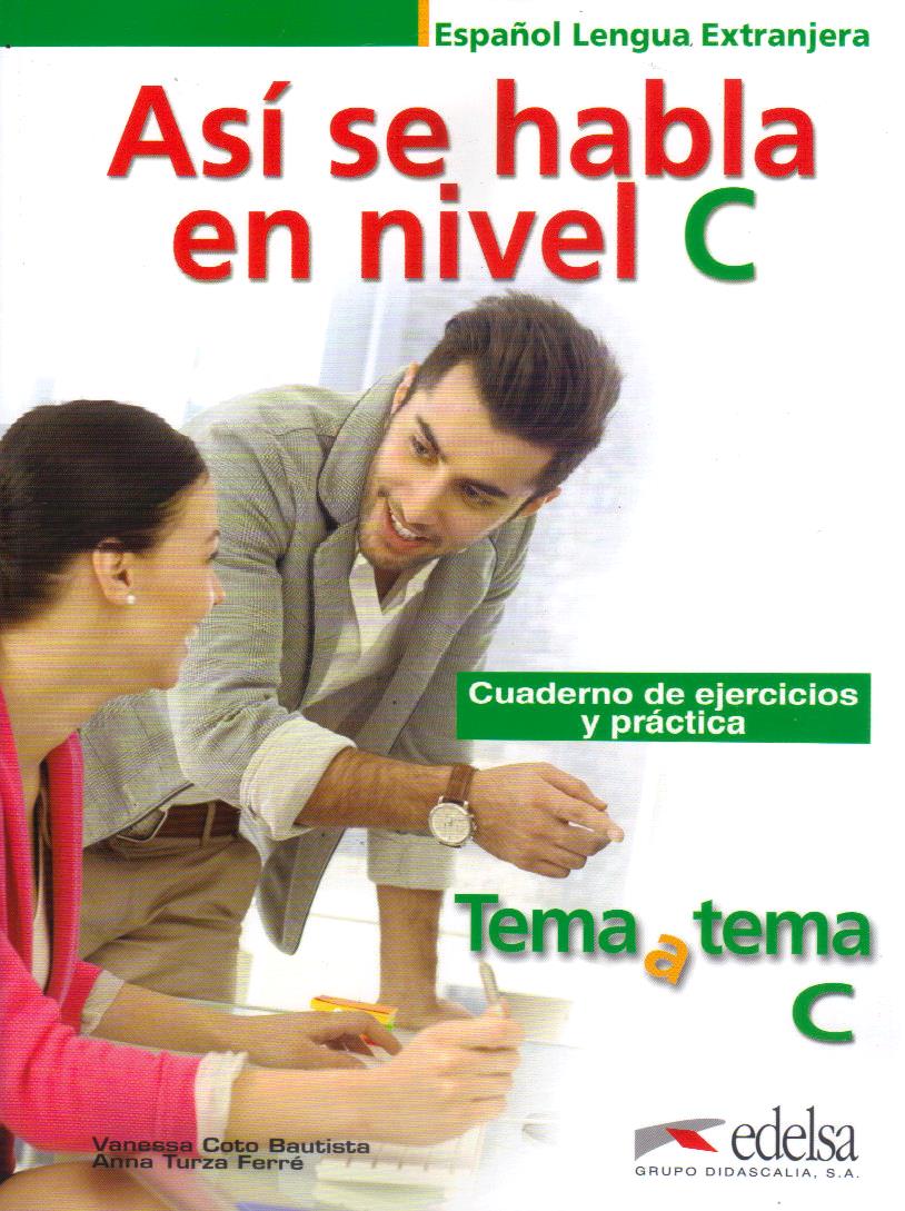 Asi se habla en Nivel C Cuaderno de ejercicios y practica
