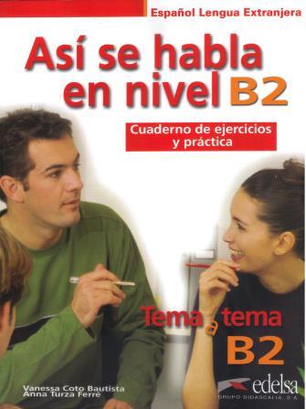Asi se habla en nivel B2 Cuaderno de ejercicios y practica