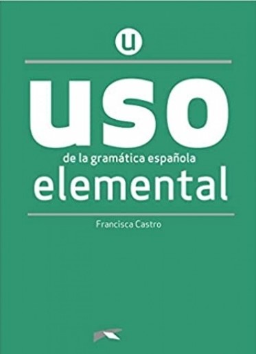 Uso de la gramatica Espanola Elemental Nueva Edicion Pack Includes : USO elemental + El Lazarillo de Tormes