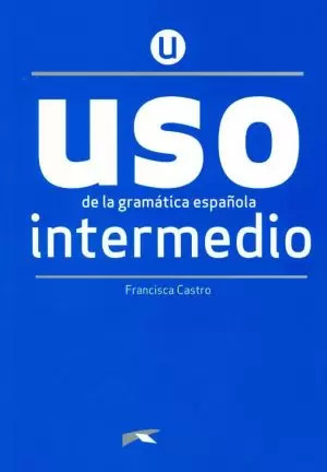 Uso de la gramatica Espanola Intermedio Nueva Edicion Pack Includes: USO intermedio + Desconcierto En El Hospital B1 + Audio Libro Descargable