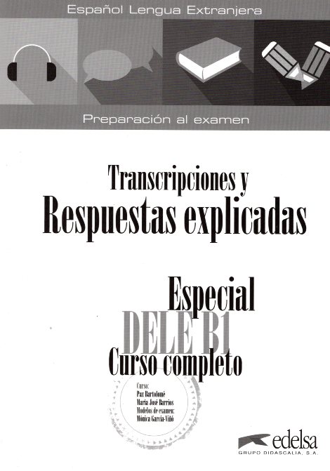 Especial DELE B1 Curso completo Transcripciones y respuestas explicadas