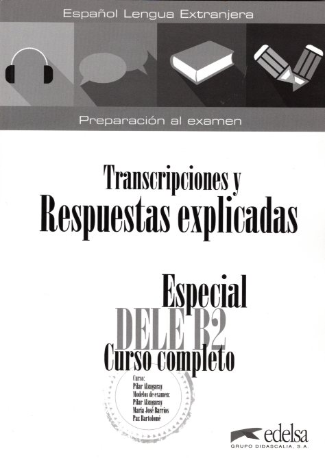Especial Dele B2 Curso completo Transcripciones y Respuestas explicadas