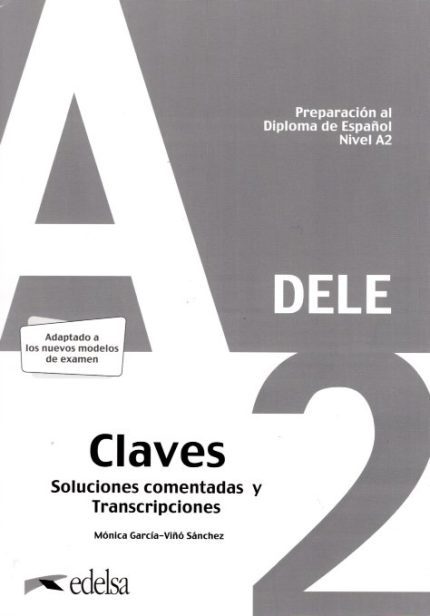 Preparacion al DELE A2 Soluciones comentadas y transcripciones