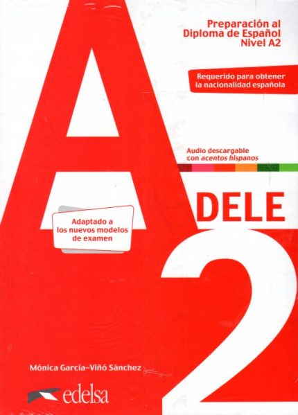 Preparacion al Diploma DELE A2 + Audio descargable + Soluciones comentadas y transcripciones