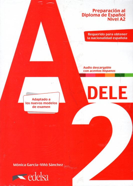 Preparacion al Diploma DELE A2 + Audio descargable + Soluciones comentadas y transcripciones