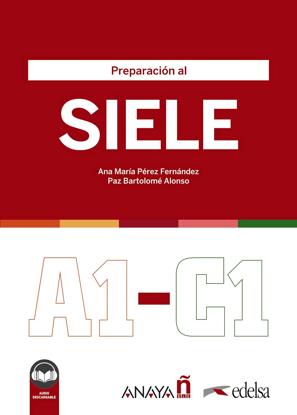 Preparacion al SIELE A1-C1 + Audio descargable