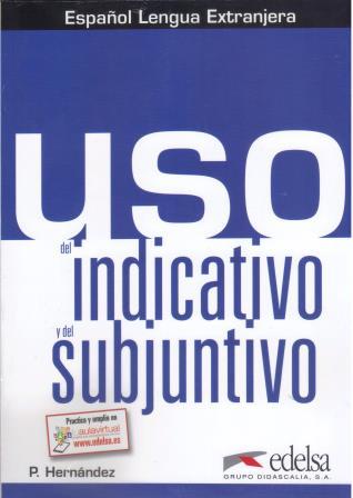 Uso del indicativo y del subjuntivo