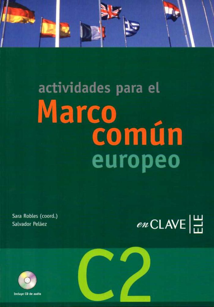 ACTIVIDADES C2 PARA EL MARCO COMUN EUROPEO + CD ACTIVIDADES C2 PARA EL MARCO COMUN EUROPEO + CD