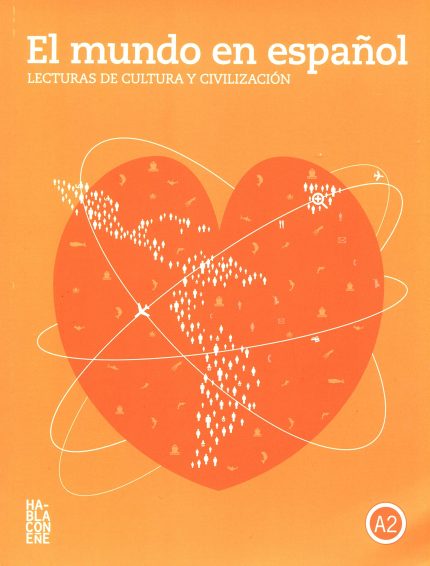 El mundo en espanol Lecturas de cultura y civilizacion A2