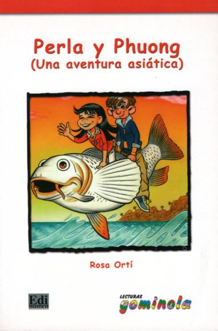 Perla y Phuong (Una Aventura Asiatica): Lecturas Gominola