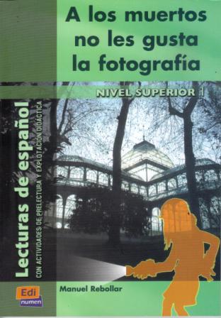 A los muertos no les gusta la fotografia Nivel Superior 1