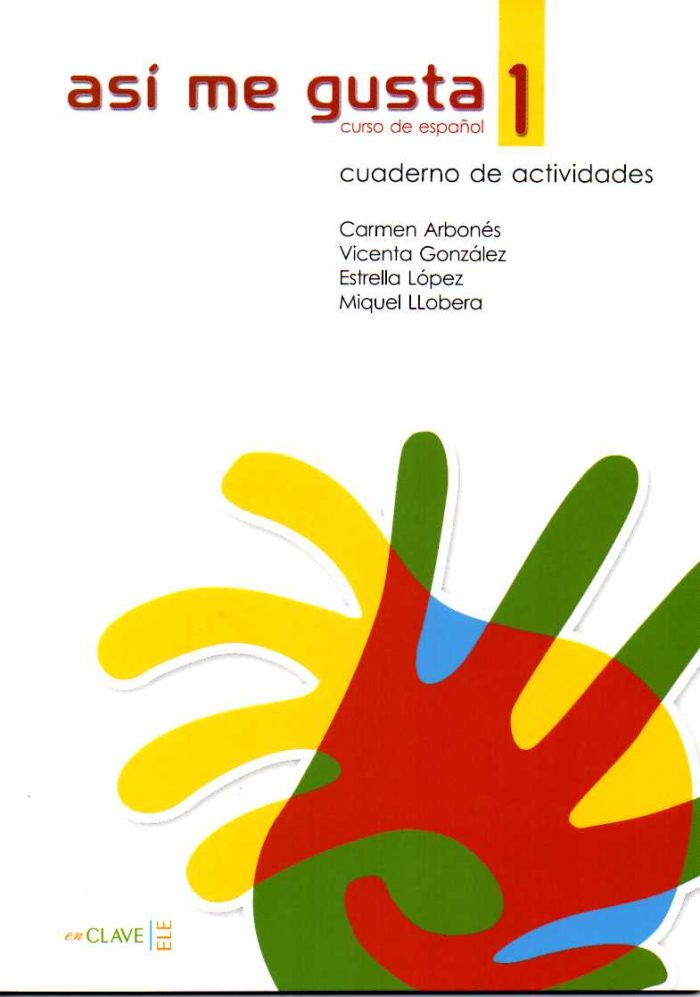 Asi me Gusta 1 Libro de Actividades Asi me Gusta 1 Libro de Actividades