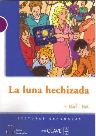 La luna hechizada + audio descargable nivel 1