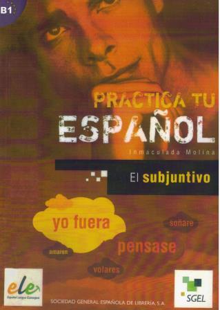 Practica tu Espanol El subjuntivo B1