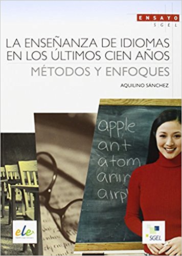 La Ensenanza de Idiomas en los Ultimos cien anos Metodos y Enfoques
