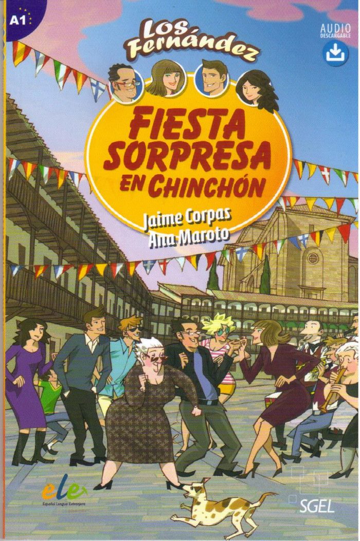 Fiesta Sorpresa en Chinchon + Audio descargable Fiesta Sorpresa en Chinchon + Audio descargable