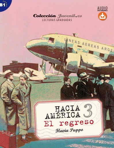 Hacia America 3 El regreso + Audio descargable