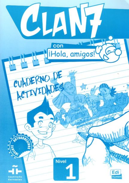 CLAN 7 con iHola, Amigos 1  Cuaderno de Actividades