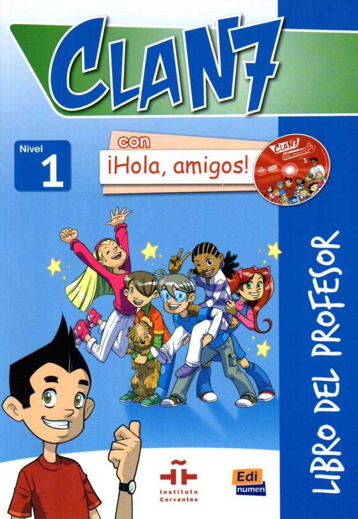 CLAN 7 con iHola, Amigos 1 Libro del Profesor CLAN 7 con iHola, Amigos 1 Libro del Profesor
