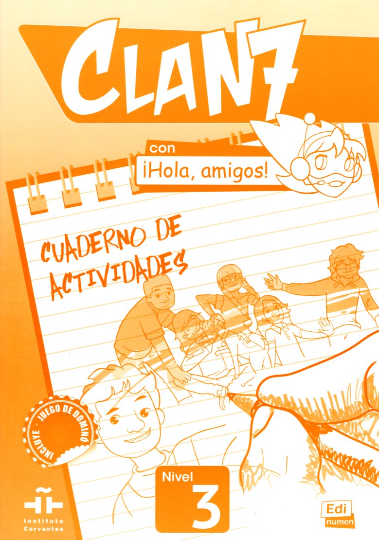 CLAN 7 con iHola, Amigos! 3  Cuaderno de Actividades
