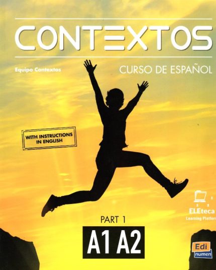 Contextos A1 - A2 Libro del alumno Part 1 with instructions in English