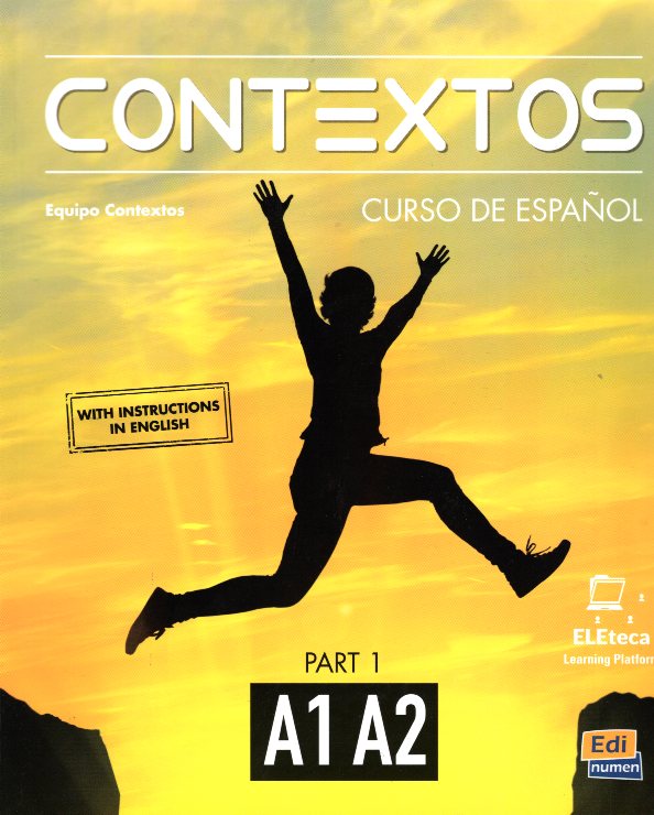 Contextos A1 - A2 Libro del alumno Part 1 with instructions in English
