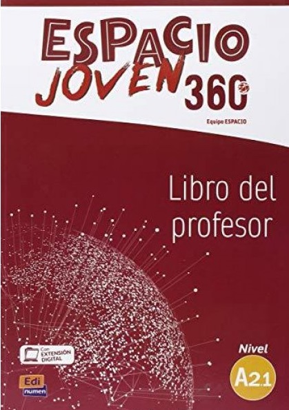 Espacio Joven 360? A2.1 Libro del profesor con Extension Digital