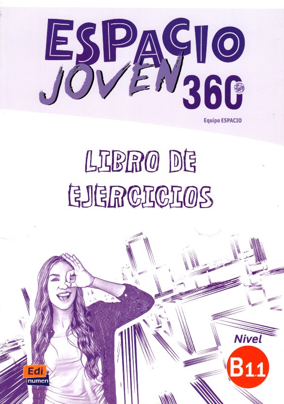 Espacio Joven 360 B1.1 Libro de Ejercicios